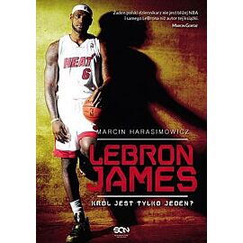 LeBron James. Król jest tylko jeden?