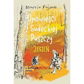 Opowieści z Sudeckiej Puszczy Jesień