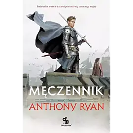 Męczennik. Trylogia Przymierza Stali. Tom 2