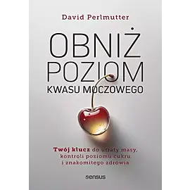 Obniż poziom kwasu moczowego.