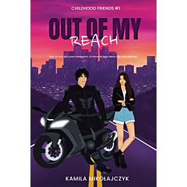 Out of my reach. Childhood friends. Tom 1