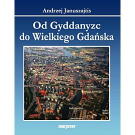Od Gyddanyzc do Wielkiego Gdańska