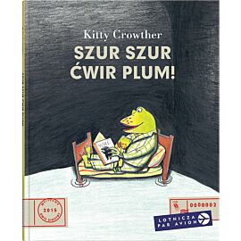 Szur szur ćwir plum!