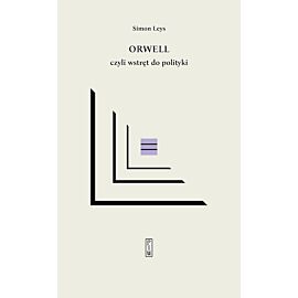 Orwell czyli wstręt do polityki
