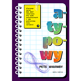 Atypowy. Dlaczego świat nie jest stworzony dla osób autystycznych i jak powinniśmy temu zaradzić (e-book)