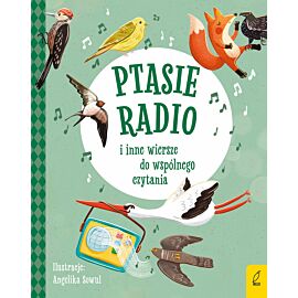Ptasie radio i inne wiersze do wspólnego czytania