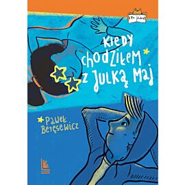 Kiedy chodziłem z Julką Maj