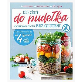 155 dań do pudełka Domowa dieta Bez glutenu