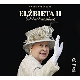 Elżbieta II. Ostatnia taka królowa (audiobook MP3)