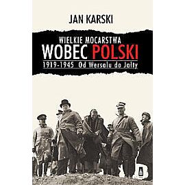 Wielkie mocarstwa wobec Polski 1919-1945