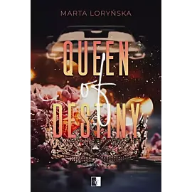 Trylogia Destiny. Tom 2 Queen Of Destiny