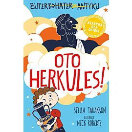 Oto herkules! superbohater z antyku. Tom 1