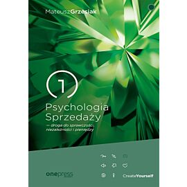 Psychologia Sprzedaży - droga do sprawczości, niezależności i pieniędzy (e-book)