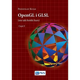 OpenGL i GLSL (nie taki krótki kurs) Część I