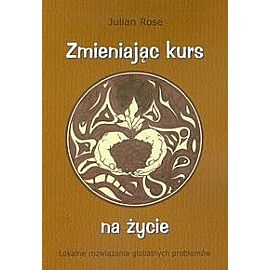 Zmieniajac kurs na życie