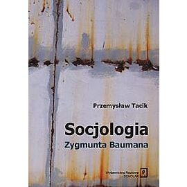 Socjologia Zygmunta Baumana