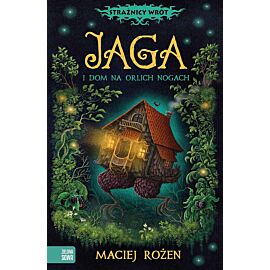 Strażnicy wrót. Jaga i dom na orlich nogach