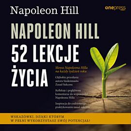 Napoleon Hill. 52 lekcje życia (audiobook MP3)