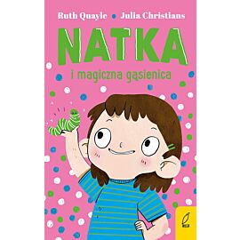 Natka i magiczna gąsienica. Tom 2