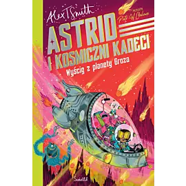 Wyścig z planety Groza. Astrid i kosmiczni kadeci