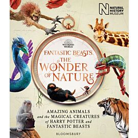 Fantastic Beasts. The Wonder of Nature. Amazing Animals and the Magical Creatures of Harry Potter and Fantastic Beasts wer. angielska