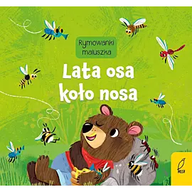 Rymowanki maluszka. Lata osa koło nosa