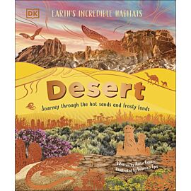 Desert. Journey Through the Hot Sands and Frosty Lands