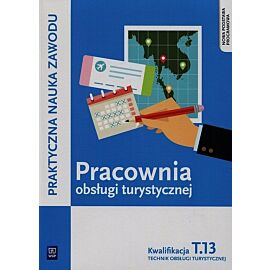 Pracownia obsługi turystycznej. Tom 13 Technik obsługi turystycznej