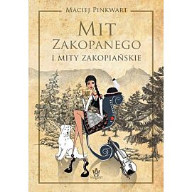 Mit Zakopanego i mity zakopiańskie / Wagant