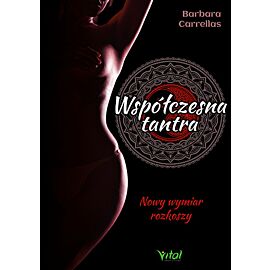Współczesna tantra nowy wymiar rozkoszy