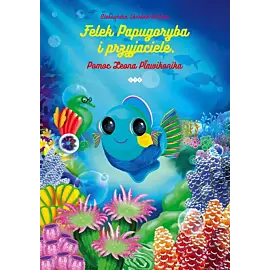 Felek Papugoryba i przyjaciele