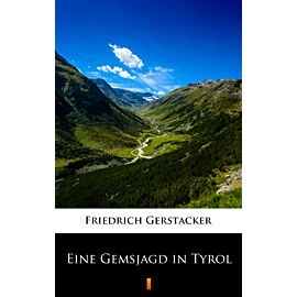 Eine Gemsjagd in Tyrol (e-book)