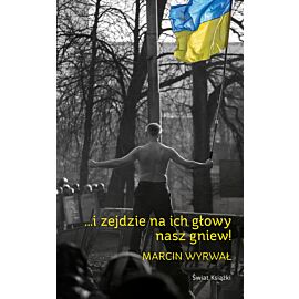 ... i zejdzie na ich głowy nasz gniew!
