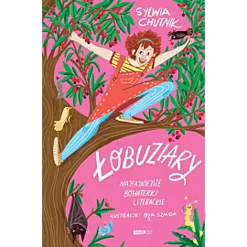Łobuziary. Najfajniejsze bohaterki literackie