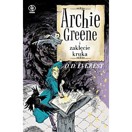 Archie Greene i zaklęcie kruka