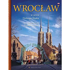 Wrocław w sercu dolnego śląska