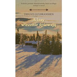 A lasy wiecznie śpiewają NOWY ISBN!!! NOWA CENA!!!