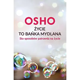 Życie to bańka mydlana