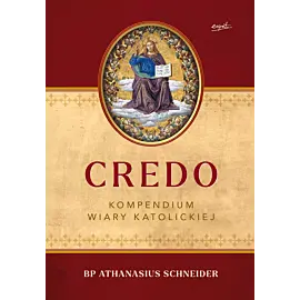 Credo. Kompendium wiary katolickiej