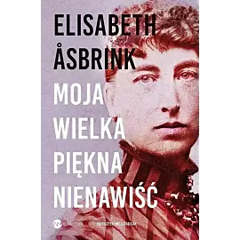 MOJA WIELKA PIĘKNA NIENAWIŚĆ