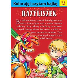 Bazyliszek. Koloruję i czytam bajkę