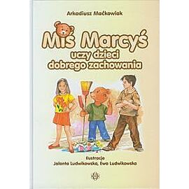 Miś Marcyś uczy dzieci dobrego zachowania