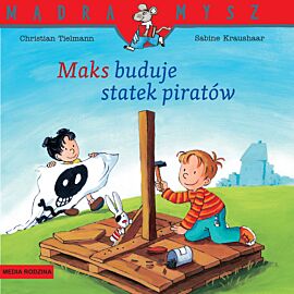 Mądra Mysz. Maks buduje statek piratów