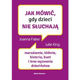 Jak mówić, gdy dzieci nie słuchają (e-book)