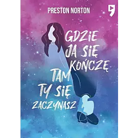 Gdzie ja się kończę, tam ty się zaczynasz