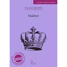 Makbet. Lektura z opracowaniem