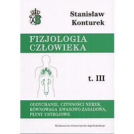 Fizjologia człowieka. Tom 3. Oddychanie, czynności nerek, równowaga kwasowo-zasadowa, płyny ustrojowe