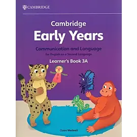 Cambridge Early Years Communication and Language for English as a Second Language Learner's Book 3A