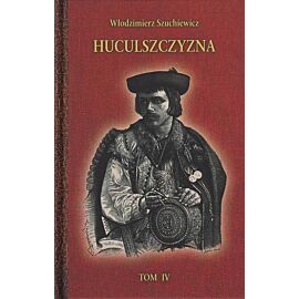 Huculszczyzna. Tom 4