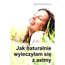 Jak naturalnie wyleczyłam się z astmy